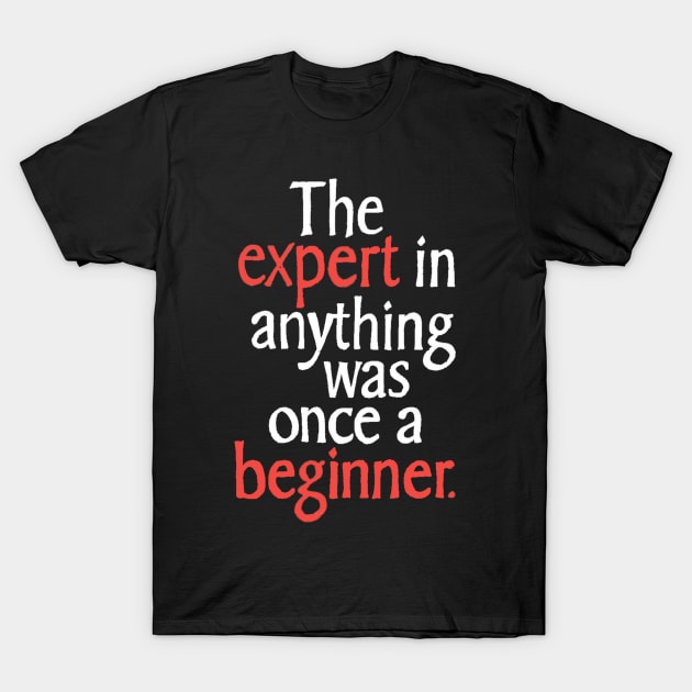 The Beginner T-Shirt by Melisa99